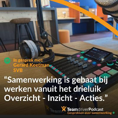 13. Gerard Keetman van SVB over samenwerking tijdens veranderprocessen 13. Gerard Keetman van SVB over samenwerking tijdens veranderprocessen