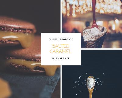 Foodcast - Folge 16 Salted Caramel