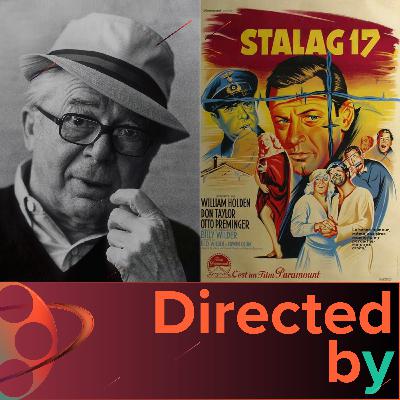 Stalag 17 - Directed by... Billy Wilder, Episode 10