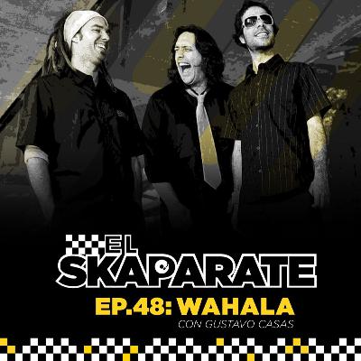 Episodio 48 - Wahala con Gustavo Casas