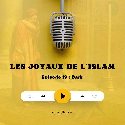 Ep19 : Badr