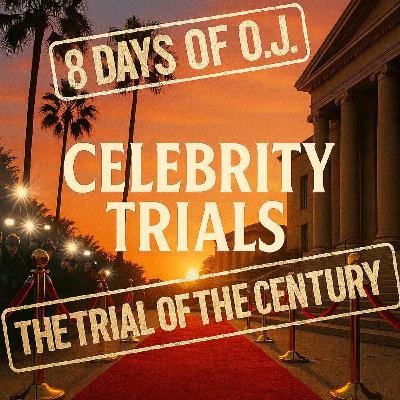 8 Days of O.J. - "DNA EVIDENCE NO ONE UNDERSTANDS: When Science Met Skepticism and Lost" - Day 5