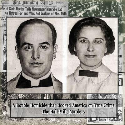 A Double Homicide that Hooked America on True Crime: The Hall-Mills Murders