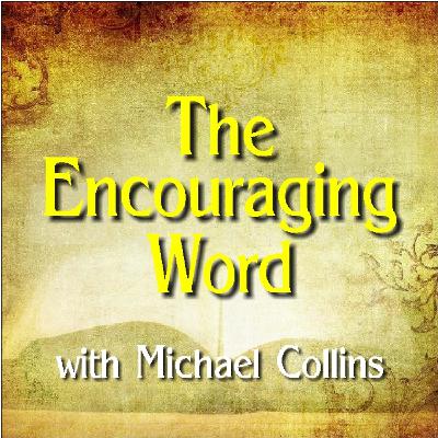 The Encouraging Word - "Doing Life God's Way"
