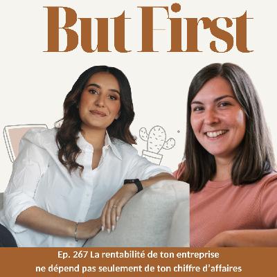 267. La rentabilité de ton entreprise ne dépend pas seulement de ton chiffre d’affaires 267. La rentabilité de ton entreprise ne dépend pas seulement de ton chiffre d’affaires