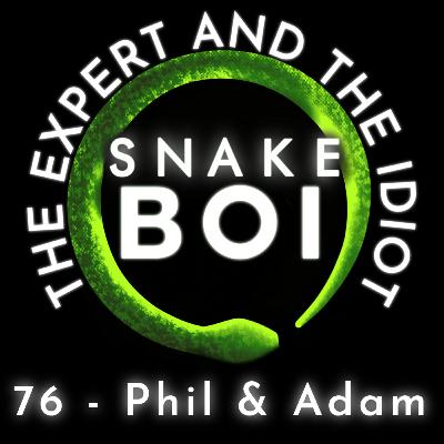 76 - Ask Me Anything with Phil & Adam - The Expert and The Idiot - A Reptile Podcast