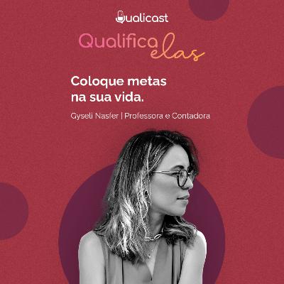 QualiCast #26 - Qualifica Elas: Educação Financeira QualiCast #26 - Qualifica Elas: Educação Financeira