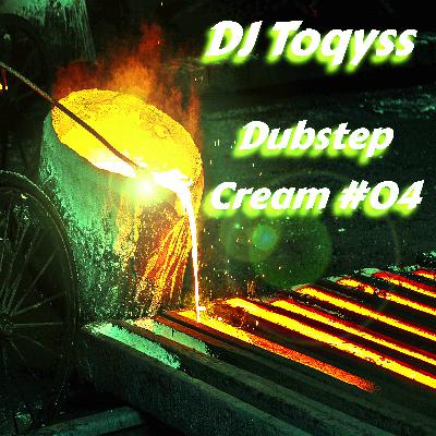 DJ Toqyss - Dubstep Cream #04 #4