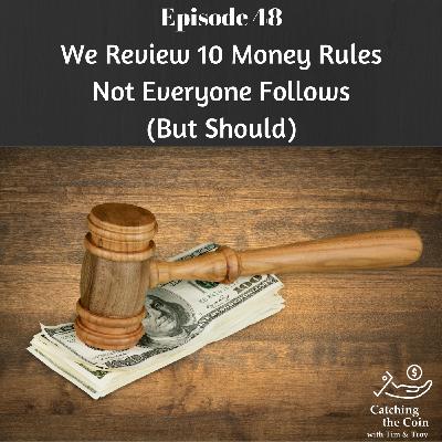 048: We Review 10 Money Rules Not Everyone Follows (But Should)