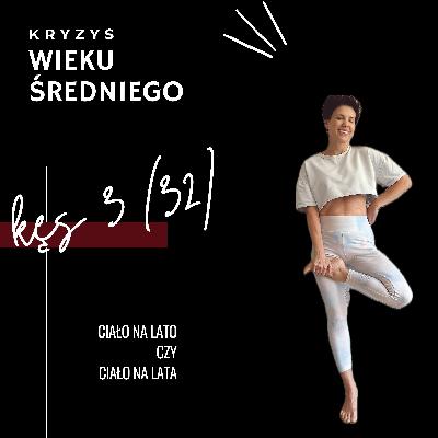 Kęs 3 (32) | Ciało na lato : ciało na lata Kęs 3 (32) | Ciało na lato : ciało na lata