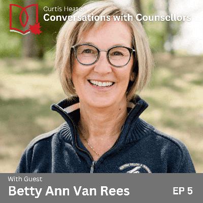 Ep. 5 - Betty Ann Van Rees Ep. 5 - Betty Ann Van Rees