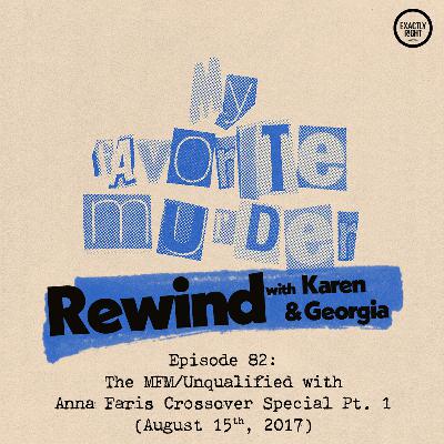 Rewind with Karen & Georgia - 82: The MFM + Unqualified with Anna Faris Crossover Pt 1 Rewind with Karen & Georgia - 82: The MFM + Unqualified with Anna Faris Crossover Pt 1