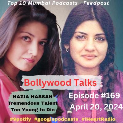 NAZIA HASSAN - Tremendous Talent - Too Young To Die Eps. #169 April 20, 2024