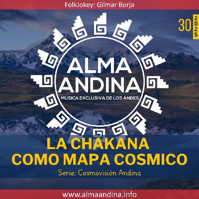 30-25. Alma andinA - 31 agosto 2025 [Lachakana como mapa cosmico]