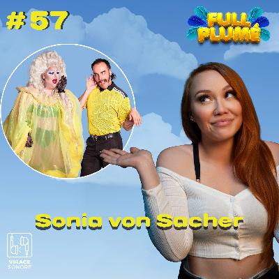Épisode 57 : Sonia von Sacher replume les accolades