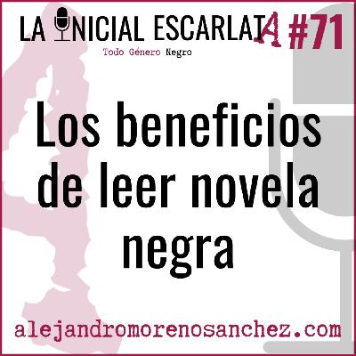 LIE#71: Los beneficios de leer novela negra LIE#71: Los beneficios de leer novela negra