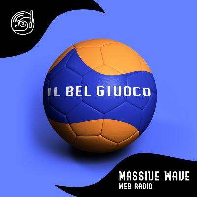 Il Bel Giuoco #141 - L'Inter si è divorata l'occasione della vita