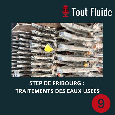 Episode 9 - Plongée au cœur de la STEP de Fribourg et du traitement des eaux usées