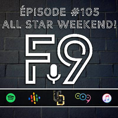 Épisode 105 // All Star Weekend!
