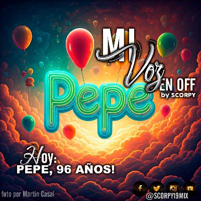 33 - MiVozEnOFF - PEPE - simplemente - PEPE - 96 AÑOS