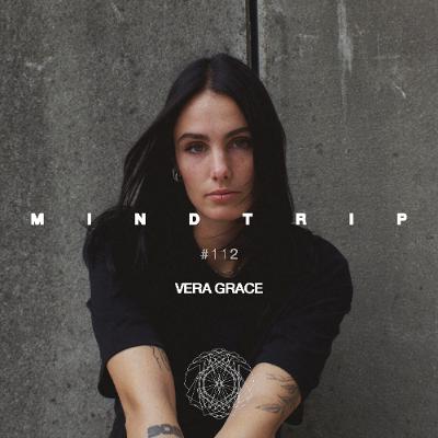 MindTrip Podcast 112 - Vera Grace