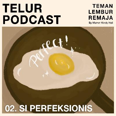 TELUR - Si Perfeksionis TELUR - Si Perfeksionis