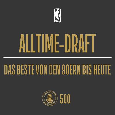 TTG Episode 500!!! - Die All-Time Draft