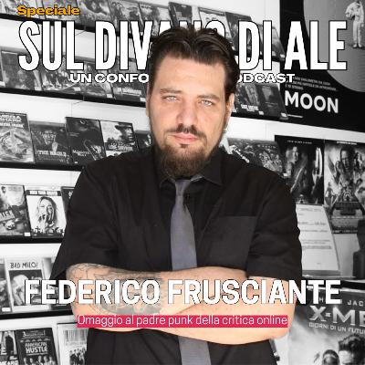 Omaggio a Federico Frusciante - padre punk della critica cinematografica online