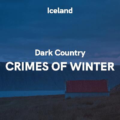 Iceland: Dark Country - Crimes of Winter