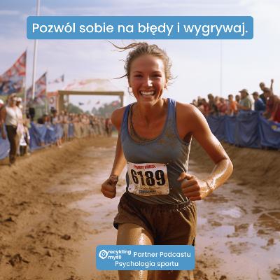 Pozwól sobie na błędy i wygrywaj