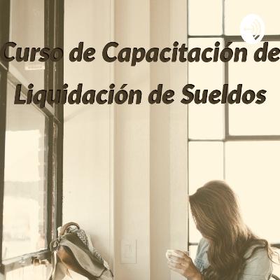 Primer curso de Capacitación Liquidación de Sueldos. Bienvenida