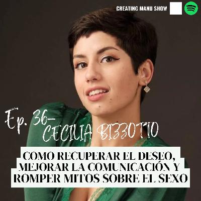 #36 - CECILIA BIZZOTTO - Como Recuperar el Deseo, Mejorar la Comunicación y Romper Mitos Sobre el Sexo #36 - CECILIA BIZZOTTO - Como Recuperar el Deseo, Mejorar la Comunicación y Romper Mitos Sobre el Sexo