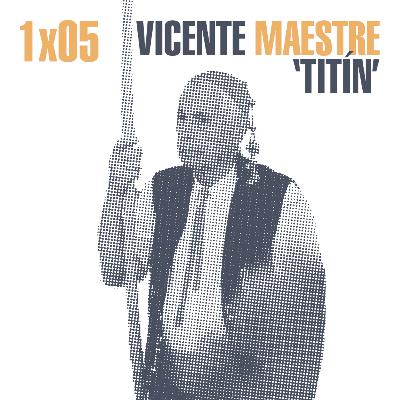 1x05 Vicente Maestre, el sèntim de la caixa