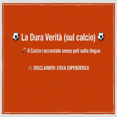 La Dura Verità (sul calcio) La Dura Verità (sul calcio)