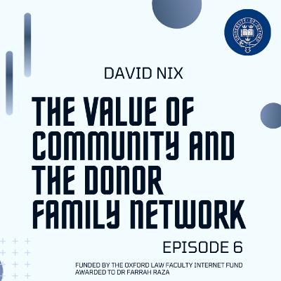 Episode 6: The value of community and the Donor Family Network with David Nix