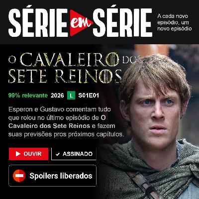 O Cavaleiro dos Sete Reinos S01E01 | Série em Série