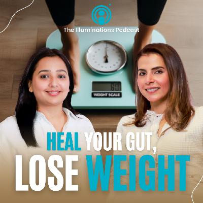Heal Your Gut, Lose Weight Naturally | The Root Cause of Weight Gain & Hormonal Imbalance Revealed