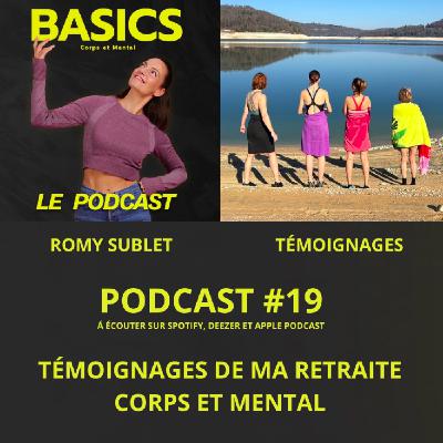 #19 - BASICS -TÉMOIGNAGES DE MA RETRAITE CORPS ET MENTAL