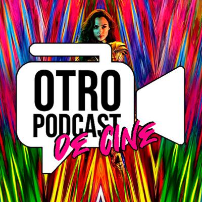 Otro Podcast de Cine #32 - Crítica: "Mujer Maravilla 1984"
