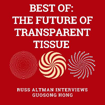 Best of: The future of transparent tissue Best of: The future of transparent tissue