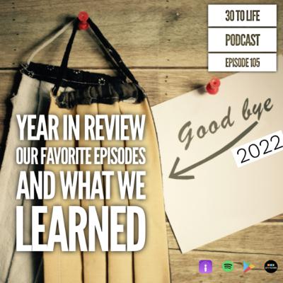 105: Year in Review - Our Favorite Episodes and What We Learned