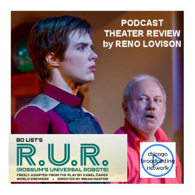 Episode 18: Robots Revolt in Edgewater - Chicago - Theater Review