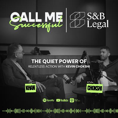 The Quiet Power of Relentless Action – with Kevin Chokshi