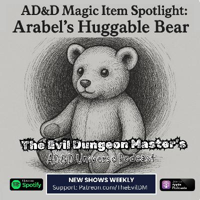 AD&D Magic Item Spotlight: Arabel’s Huggable Bear
