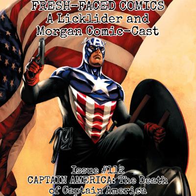 Captain America: The Death of Captain America (Fresh-Faced Comics Issue #112) ft. Kestrel