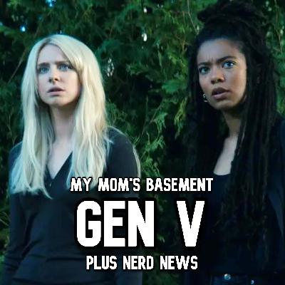EPISODE 462 - GEN V S2 EPISODE 7 (PLUS NERD NEWS)