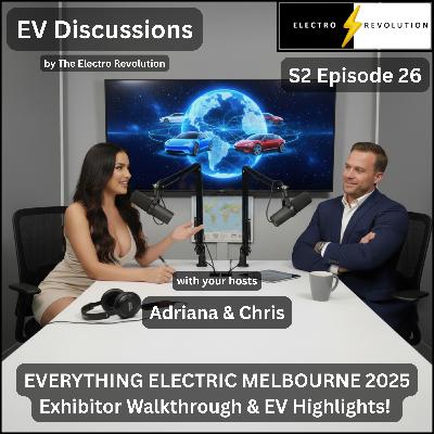 EV Discussions Podcast — S2Ep26 — Everything Electric 2025 – Exhibitor Walkthrough & EV Highlights!