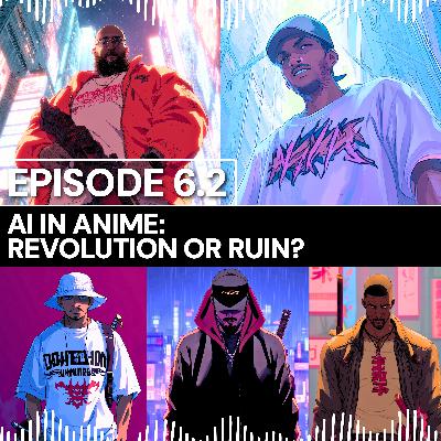 Nani Talks - Episode 6.2 - AI in Anime: Revolution or Ruin?