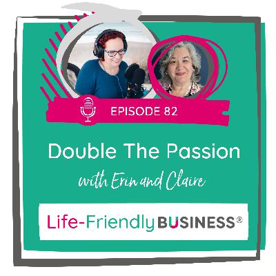 Ep 82 - Double The Passion: Building Two Businesses That Light You Up