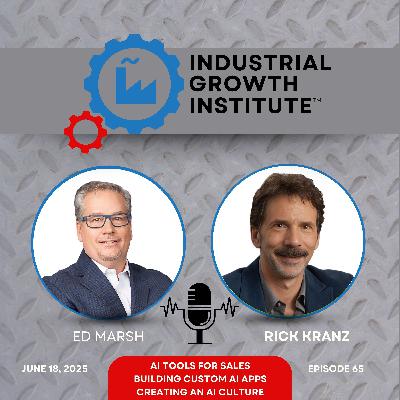 Episode 65 - Rick Kranz on AI For Industrial Sales and Marketing Episode 65 - Rick Kranz on AI For Industrial Sales and Marketing